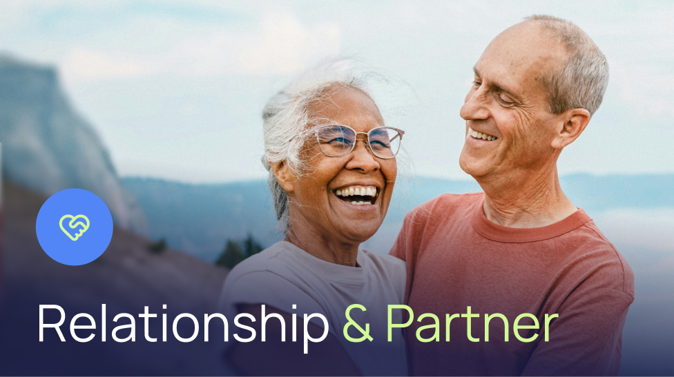 Relationship & Partner: It's changing our relationship.